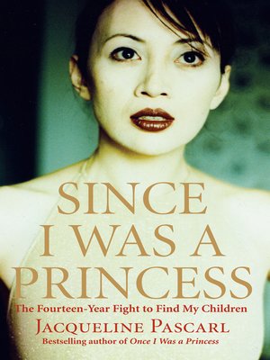 cover image of Since I Was a Princess
